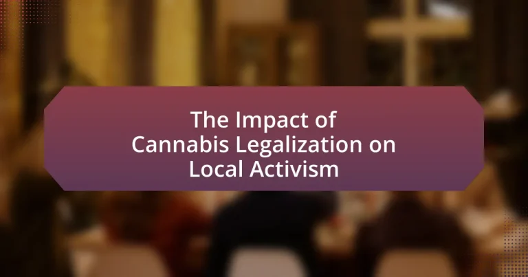 The Impact of Cannabis Legalization on Local Activism
