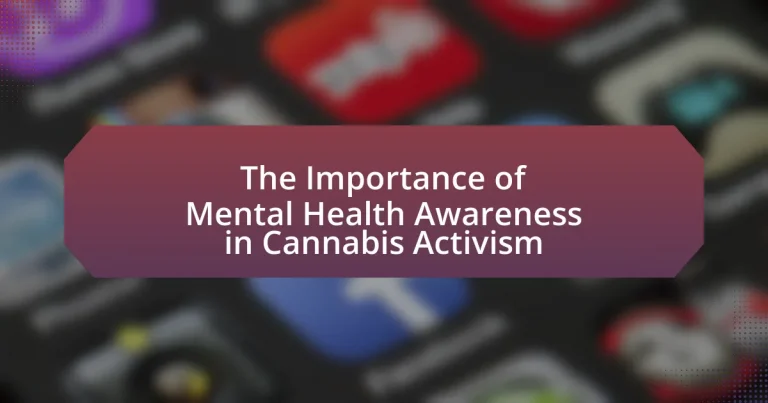 The Importance of Mental Health Awareness in Cannabis Activism