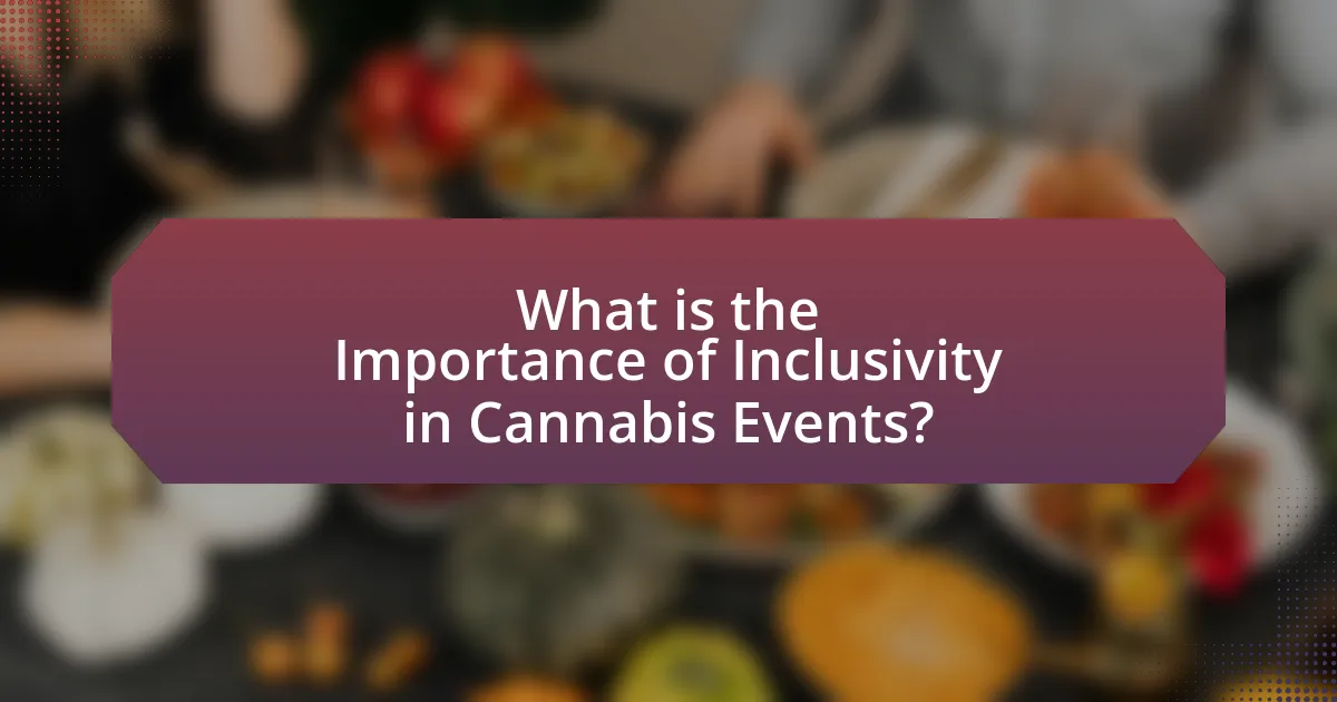 What is the Importance of Inclusivity in Cannabis Events?
